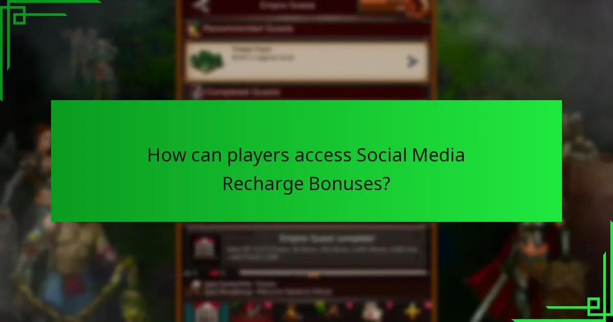How can players access Social Media Recharge Bonuses?