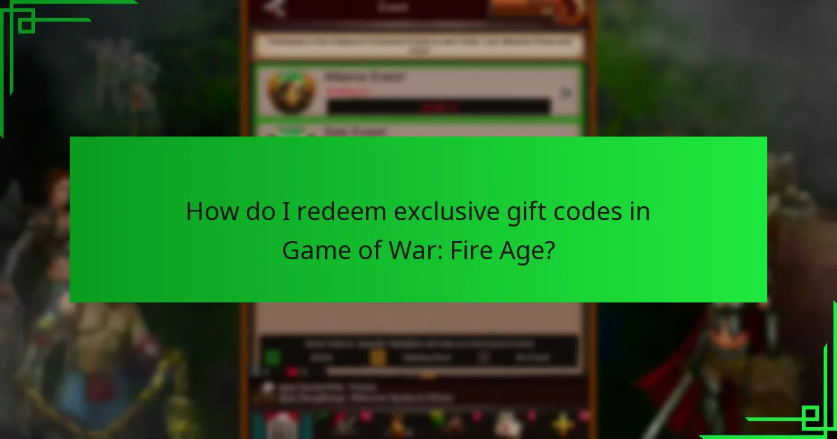 How do I redeem exclusive gift codes in Game of War: Fire Age?