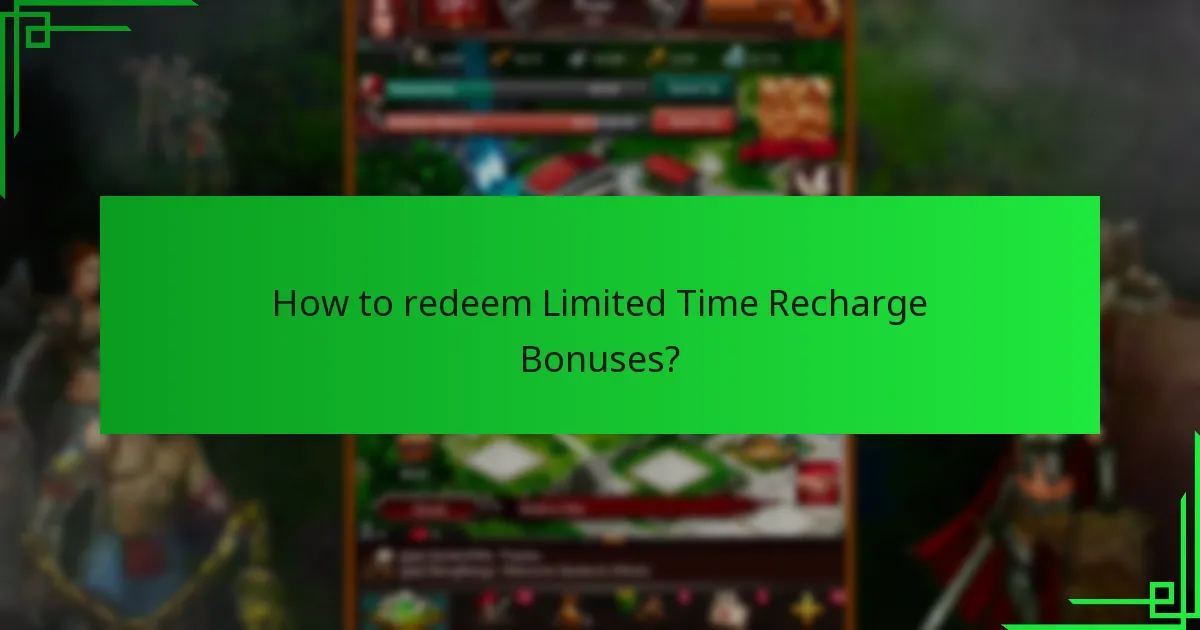 Why are Limited Time Recharge Bonuses time-sensitive?