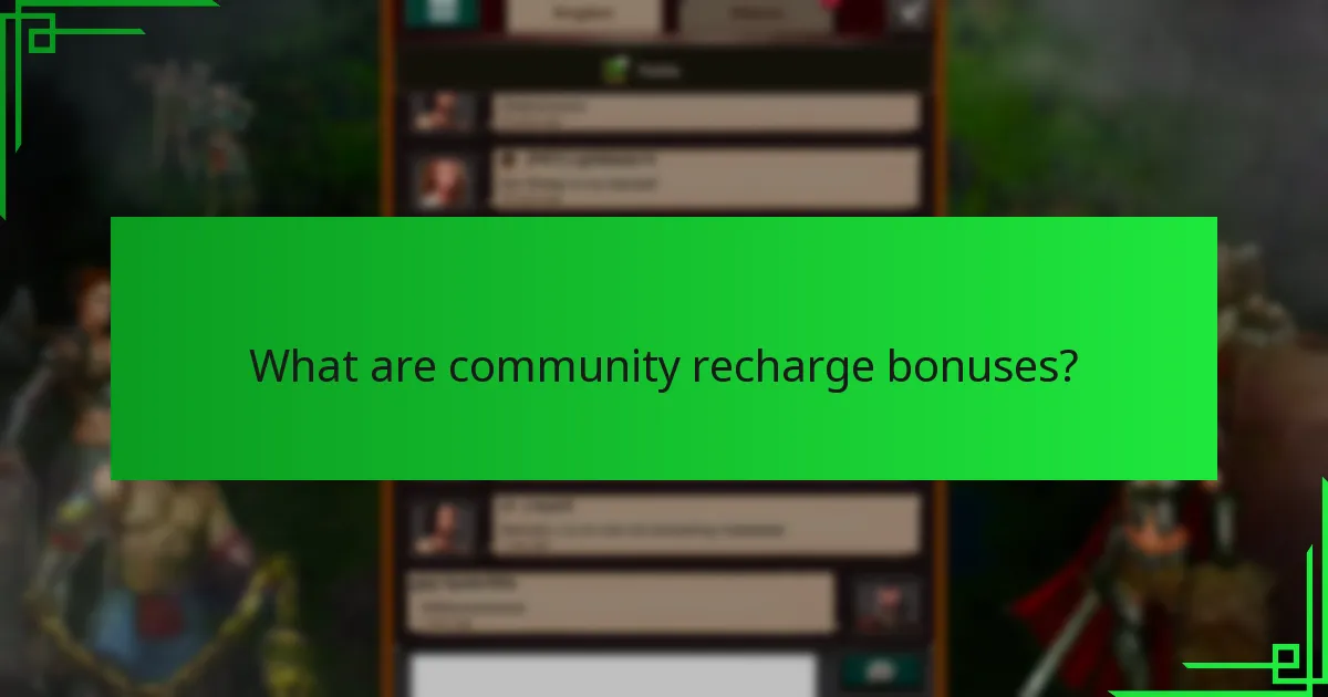 What challenges are associated with community recharge bonuses?