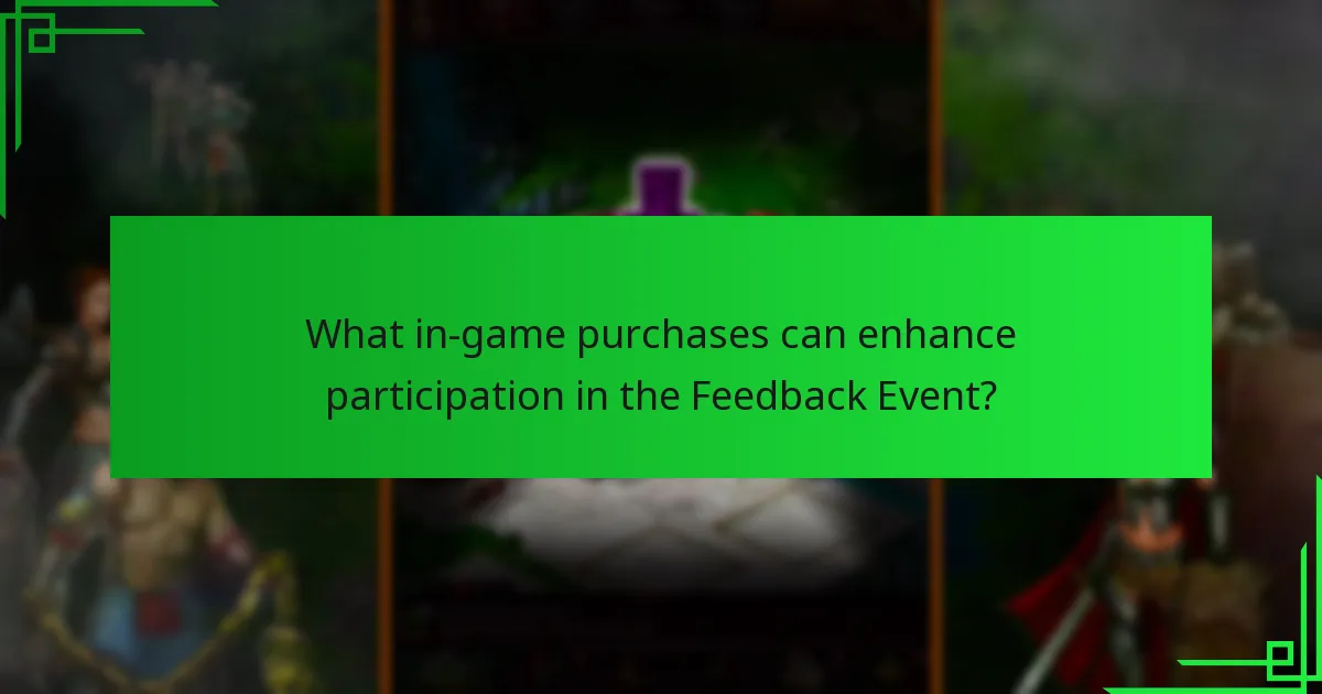 What in-game purchases can enhance participation in the Feedback Event?