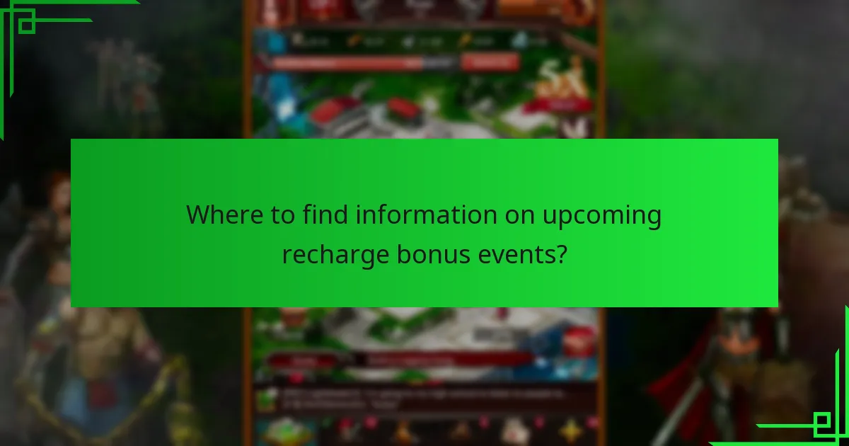 Where to find information on upcoming recharge bonus events?