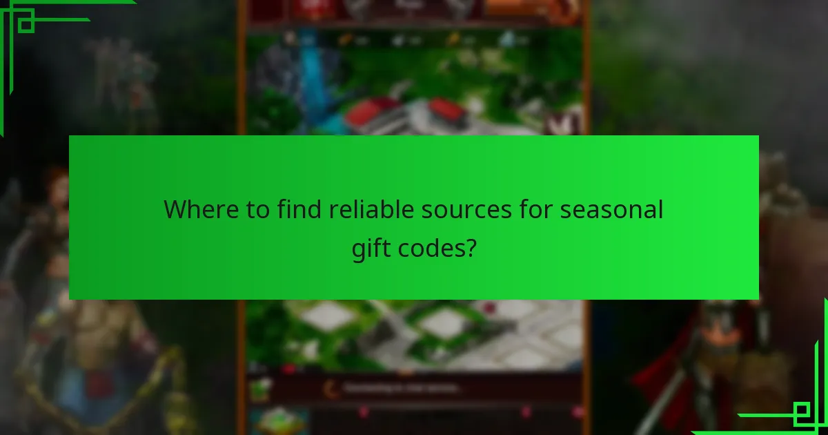 Where to find reliable sources for seasonal gift codes?